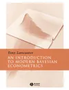 Intro to Modern Bayesian Econometrics - Lancaster