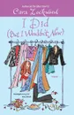 I Did (But I Wouldn't Now) - Cara Lockwood