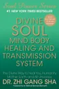 DIVINE SOUL MIND BODY HEALING - GANG SHA ZHI