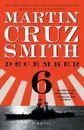 December 6 - Martin Cruz Smith