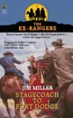 Stagecoach to Fort Dodge. Ex-Rangers #7: Wells Fargo and the Rise of the American Financial Services Industry - Jim Miller