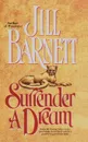 Surrender a Dream - Jill Barnett, Copyright Paperback Collection