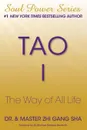 Tao I. The Way of All Life - Zhi Gang Sha