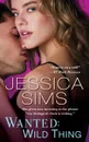 Wanted. Wild Thing - Jessica Sims