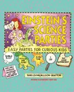 Einstein's Science Parties. Easy Parties for Curious Kids - Shar Levine, John Levine, Grafton