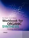 Workbook for Organic Synthesis - Wyatt