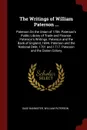 The Writings of William Paterson ... Paterson On the Union of 1706. Paterson's Public Library of Trade and Finance. Paterson's Writings. Paterson and the Bank of England, 1694. Paterson and the National Debt, 1701 and 1717. Paterson and the Darien... - Saxe Bannister, William Paterson