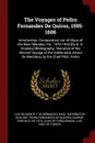 The Voyages of Pedro Fernandez De Quiros, 1595-1606. Introduction. Comparative List of Maps of the New Hebrides, Etc. 1570-1904 .By B. H. Soulsby. Bibliography. Narrative of the Second Voyage of the Adelantado Alvaro De Mendana, by the Chief Pilot... - Luis Belmonte Y De Bermúdez, Basil Harrington Soulsby, Pedro Fernandes De Queirós