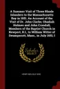 A Summer Visit of Three Rhode Islanders to the Massachusetts Bay in 1651. An Account of the Visit of Dr. John Clarke, Obadiah Holmes and John Crandall, Members of the Baptist Church in Newport, R.I., to William Witter of Swampscott, Mass., in July... - Henry Melville King
