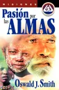 Pasion Por Las Almas - Zondervan Publishing, Oswald J. Smith