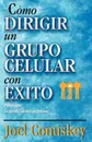 C Mo Dirigir Un Grupo Celular Con Xito - Zondervan Publishing