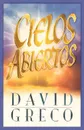 Cielos Abiertos . Open Heavens - David Greco