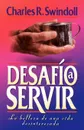 Desafio a Servir - Charles R. Dr Swindoll