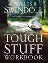 Getting Through the Tough Stuff Workbook. It's Always Something - Charles R. Dr Swindoll