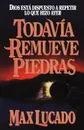 Todavia Remueve Piedras - Max Lucado, Thomas Nelson Publishers