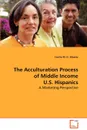 The Acculturation Process of Middle Income U.S. Hispanics - Cecilia M.O. Alvarez