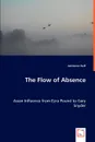 The Flow of Absence - AdriAnne Huff