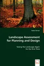 Landscape Assessment for Planning and Design - Robert Brown