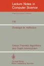 Group-Theoretic Algorithms and Graph Isomorphism - C. M. Hoffmann