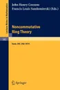 Noncommutative Ring Theory. Papers Presented at the Internation Conference held at Kent State University April 4-5, 1975 - 
