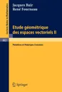 Etude Geometrique des Espaces Vectoriels II. Polyedres et Polytopes Convexes - J. Bair, R. Fourneau