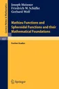 Mathieu Functions and Spheroidal Functions and Their Mathematical Foundations. Further Studies - J. Meixner, F. W. Schfke, G. Wolf