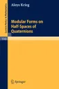 Modular Forms on Half-Spaces of Quaternions - Aloys Krieg