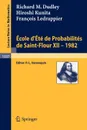 Ecole D'Ete de Probabilites de Saint-Flour XII, 1982 - R. M. Dudley, H. Kunita, F. Ledrappier