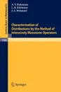 Characterization of Distributions by the Method of Intensively Monotone Operators - A. V. Kakosyan, L. B. Klebanov, J. a. Melamed