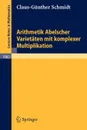 Arithmetik Abelscher Varietaten mit komplexer Multiplikation - C.-G. Schmidt