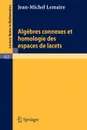 Algebres Connexes et Homologie des Espaces de Lacets - J.-M. Lemaire