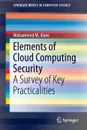 Elements of Cloud Computing Security. A Survey of Key Practicalities - Mohammed M. Alani