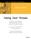 Taming Java Threads - Allen Holub, Allen Hollub, A. Holub