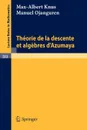 Theorie de la Descente et Algebres d'Azumaya - M.-A. Knus, M. Ojanguren