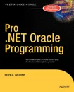 Pro .Net Oracle Programming - Mark A. Williams