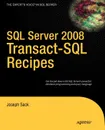 SQL Server 2008 Transact-SQL Recipes - Joseph Sack