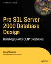 Pro SQL Server 2000 Database Design. Building Quality Oltp Databases - Louis Davidson