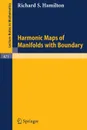 Harmonic Maps of Manifolds with Boundary - Richard S. Hamilton