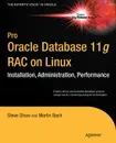 Pro Oracle Database 11g Rac on Linux - Julian Dyke, Steve Shaw, Martin Bach