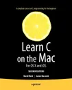 Learn C on the Mac. For OS X and IOS - David Mark, James Bucanek