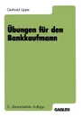 Ubungen fur den Bankkaufmann - Gerhard Lippe