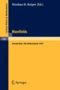 Manifolds - Amsterdam 1970. Proceedings of the Nuffic Summer School on Manifolds Amsterdam, August 17 - 29, 1970 - 