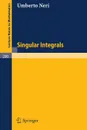 Singular Integrals - Umberto Neri