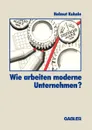 Wie arbeiten moderne Unternehmen? - Helmut Kuhnle