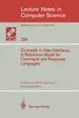 Concepts in User Interfaces. A Reference Model for Command and Response Languages - David Beech, Christian Gram