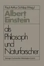 Albert Einstein ALS Philosoph Und Naturforscher - Paul Arthur Schilpp