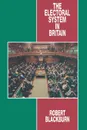 The Electoral System in Britain - R. M. Blackburn