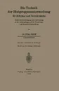 Die Technik der Blutgruppenuntersuchung fur Kliniker und Gerichtsarzte. Nebst Berucksichtigung ihrer Anwendung in der Anthropologie und der Vererbungs- und Konstitutionsforschung - Fritz Schiff