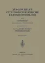 Ausgewahlte Chirurgisch-Klinische Krankheitsbilder. Nach SauerbruchS Klinischen Vorlesungen - Georg Schmidt