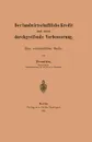 Der Landwirtschaftliche Kredit Und Seine Durchgreifende Verbesserung. Eine Wirtschaftliche Studie - Na Trosien